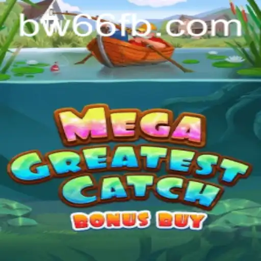 Unveiling the Thrills of MegaGreatestCatchBonusBuy: A Dive into an Exciting Gaming Experience