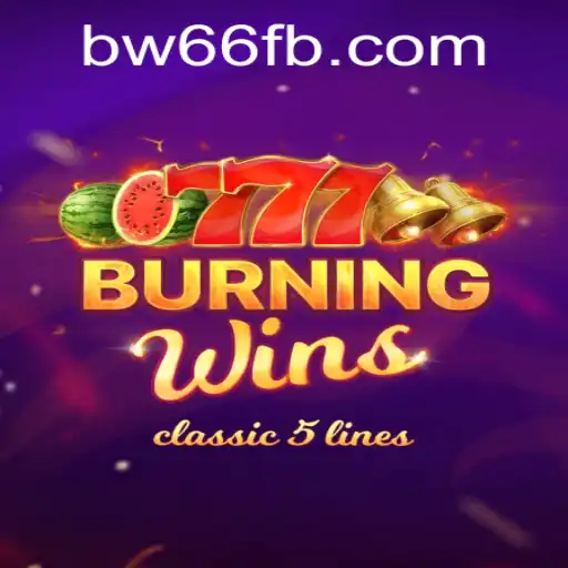 BurningWins: An Immersive Experience in Modern Gaming